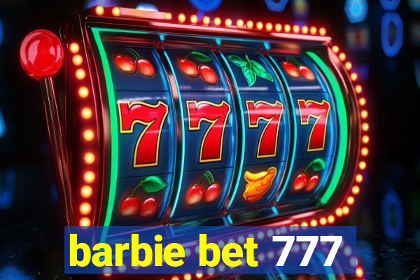 barbie bet 777